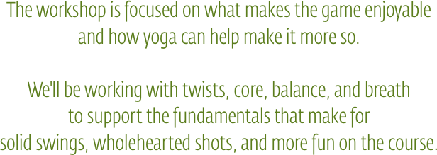 The workshop is focused on